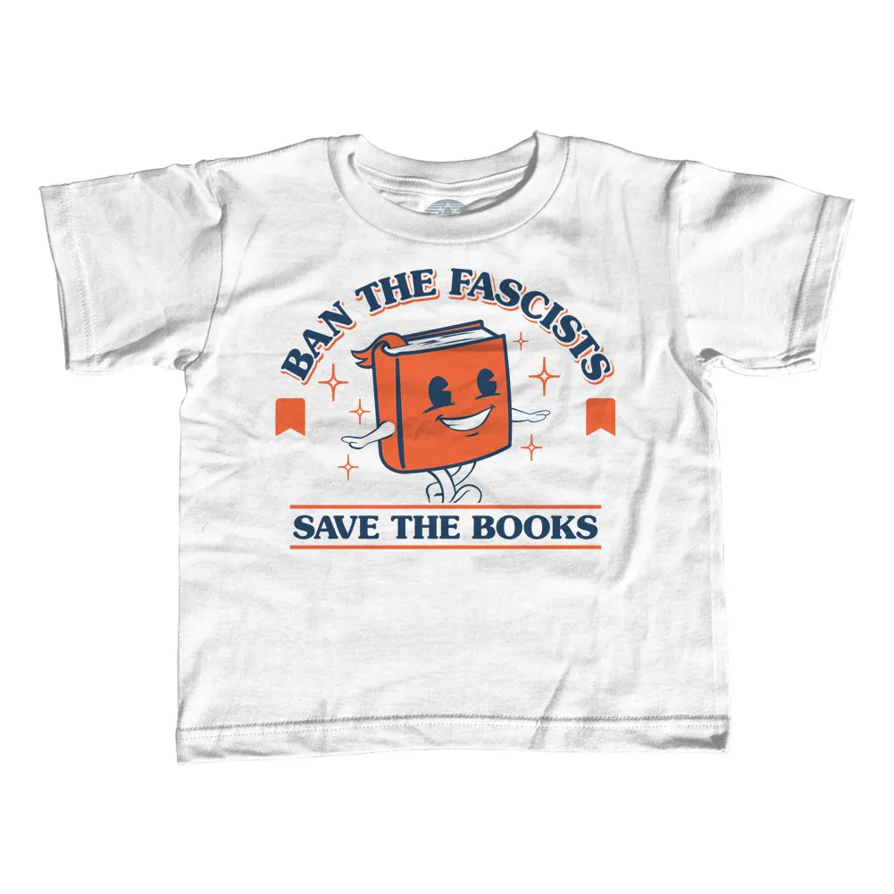 Girl's Ban The Fascists Save The Books T-Shirt - Unisex Fit